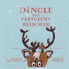 Dingle the Flatulent Reindeer - Hendrickson, Michael