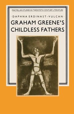 Graham Greene¿s Childless Fathers - Erdinast-Vulcan, Daphna