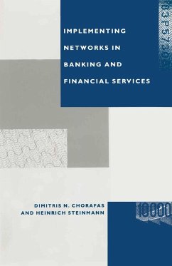 Implementing Networks in Banking and Financial Services - Chorafas, Dimitris N.;Steinmann, Heinrich