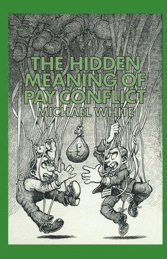 The Hidden Meaning of Pay Conflict - White, Michael