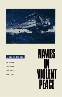 Navies in Violent Peace - Cable, James