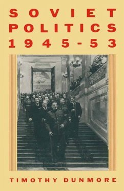 Soviet Politics, 1945¿53 - Dunmore, Timothy