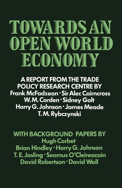 Towards an Open World Economy - McFadzean, F. S.