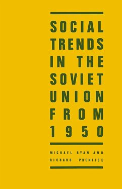 Social Trends in the Soviet Union from 1950 - Ryan, Michael;Prentice, Richard