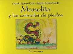 Manolito y los animales de piedra - Aguayo Cobo, Antonio; Aliaño Salado, Ángeles