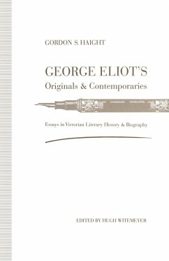 George Eliot's Originals and Contemporaries - Haight, Gordon S.