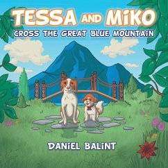 Tessa and Miko Cross the Great Blue Mountain - Balint, Daniel