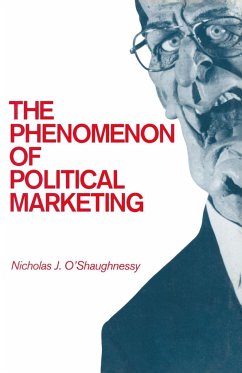 The Phenomenon of Political Marketing - O'Shaughnessy, Nicholas Jackson
