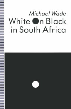 White on Black in South Africa - Wade, Michael