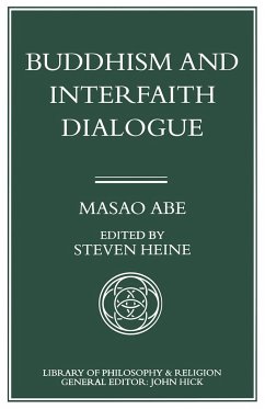 Buddhism and Interfaith Dialogue - Abe, Masao