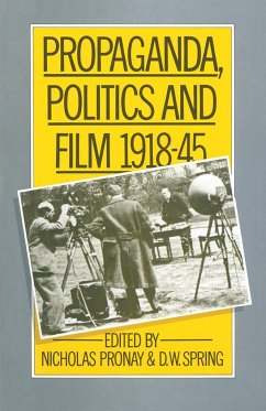Propaganda, Politics and Film, 1918-45 - Springd, D W