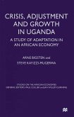 Crisis, Adjustment and Growth in Uganda