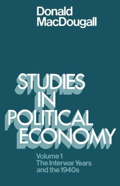 Studies in Political Economy - MacDougall, Sir Donald