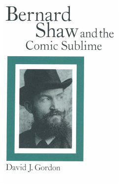 Bernard Shaw and the Comic Sublime - Gordon, David J.;Loparo, Kenneth A.