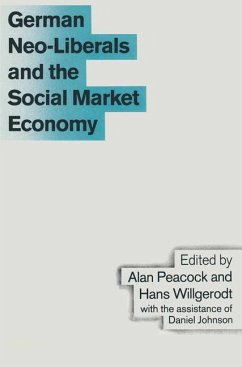 German Neo-Liberals and the Social Market Economy - Peacock, Alan T.;Willgerodt, Hans