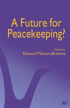 A Future for Peacekeeping? - Moxon-Browne, Edward