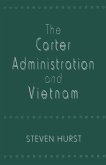 The Carter Administration and Vietnam
