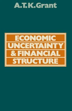 Economic Uncertainty and Financial Structure - Grant, Alexander Thomas K.