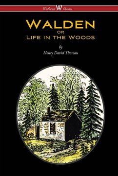WALDEN or Life in the Woods (Wisehouse Classics Edition) - Thoreau, Henry David