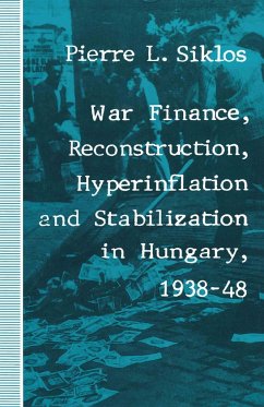 War Finance, Reconstruction, Hyperinflation and Stabilization in Hungary, 1938-48 - Siklos, Pierre L