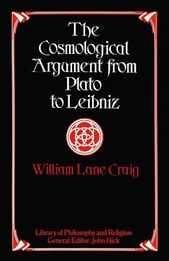 The Cosmological Argument from Plato to Leibniz - Craig, William Lane