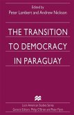 The Transition to Democracy in Paraguay