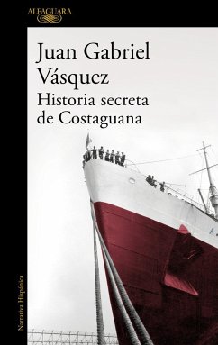 Historia secreta de Costaguana - Vásquez, Juan Gabriel