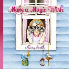 Make a Magic Wish - Smith, Nancy D.