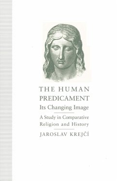 The Human Predicament: Its Changing Image - Krejci, Jaroslav