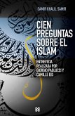 Cien preguntas sobre el islam : una entrevista a Samir Khalil Samir realizada por Giorgio Paolucci y Camille Eid