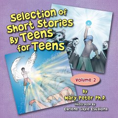 Selection of Short Stories by Teens for Teens - Peter, Mary