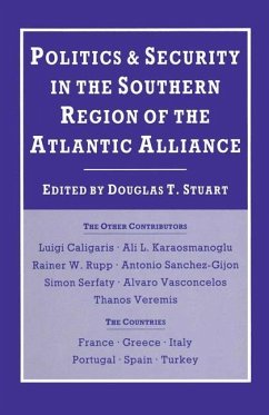 Politics and Security in the Southern Region of the Atlantic Alliance - Stuart, Douglas T.