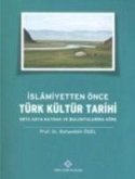 Islamiyetten Önce Türk Kültür Tarihi