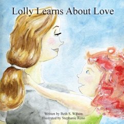 Lolly Learns About Love - Wilson, Beth S.