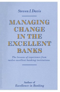 Managing Change in the Excellent Banks - Davis, Steven I.