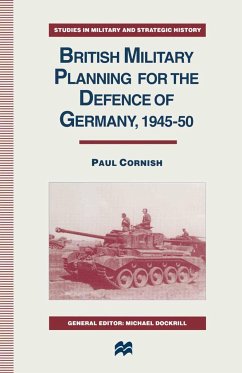 British Military Planning for the Defence of Germany 1945-50 - Cornish, Paul
