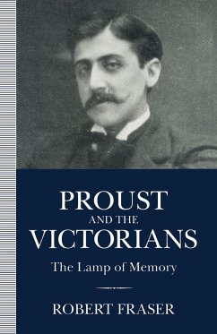 Proust and the Victorians - Fraser, Robert