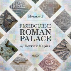 Mosaics of Fishbourne Roman Palace - Napier, Derrick