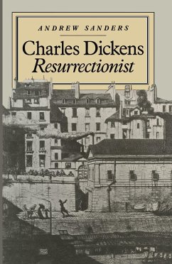 Charles Dickens Resurrectionist - Sanders, Andrew;Loparo, Kenneth A.