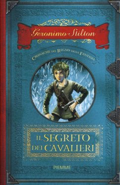 Cover Stilton, G: Segreto dei cavalieri. Cronache del Regno della