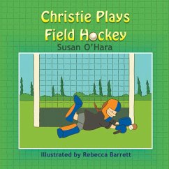 Christie Plays Field Hockey - O'Hara, Susan