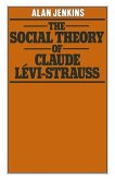 The Social Theory of Claude Lévi-Strauss