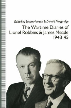 The Wartime Diaries of Lionel Robbins and James Meade, 1943¿45 - Robbins, Lionel;Meade, James