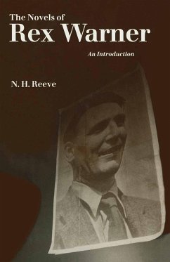The Novels of Rex Warner - Reeve, N H;Loparo, Kenneth A.