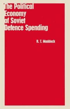 The Political Economy of Soviet Defence Spending - Maddock, R. T.