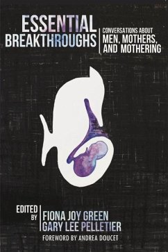 Cover Essential Breakthroughs: Conversations about Men, Mothers and Mothering