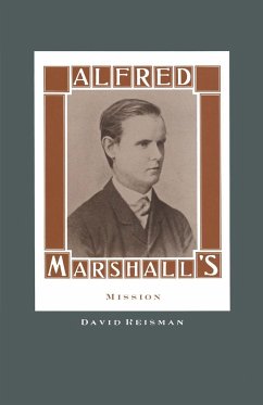 Alfred Marshall's Mission - Reisman, David