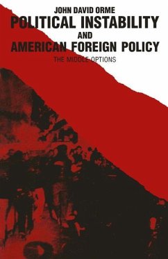 Political Instability and American Foreign Policy - Orme, John D.