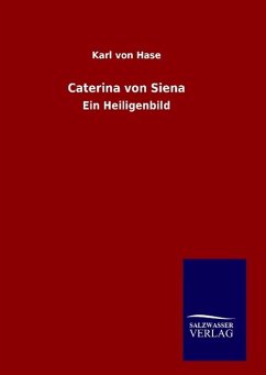 Caterina von Siena - Hase, Karl August von