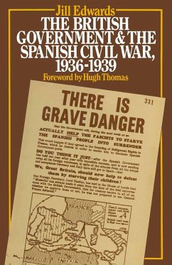 The British Government and the Spanish Civil War, 1936-1939 - Edwards, Jill